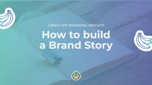 How to build a Brand Story